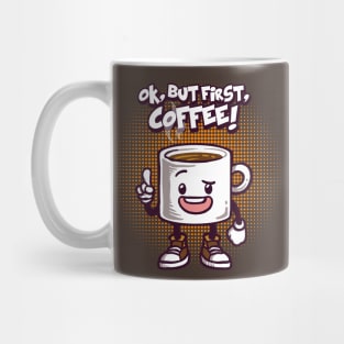 Ok, but first, COFFEE Mug